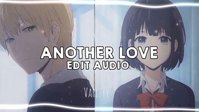 Another Love - Tom Odell | Edit Audio