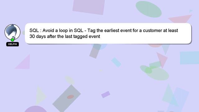 SQL : Avoid a loop in SQL - Tag the earliest event for a customer at least 30 days after the last t смотреть онлайн
