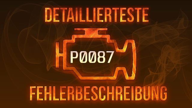 P0087 detaillierteste Fehlerbeschreibung смотреть онлайн
