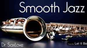 Smooth Jazz •  Straight Up Smooth Jazz Saxophone Instrumental Music