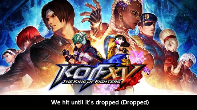 KOF XV｜Main Theme｜NOW OR NEVER (Full) смотреть онлайн