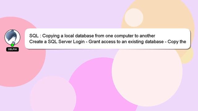 SQL : Copying a local database from one computer to another смотреть онлайн