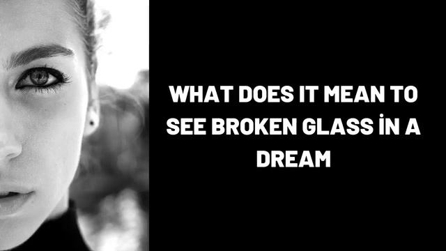 What Does It Mean To See Broken Glass in a Dream? смотреть онлайн