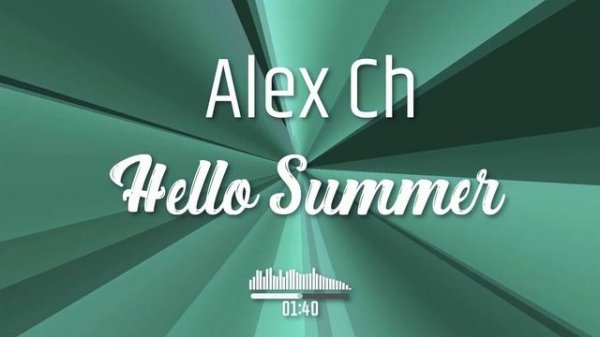 Alex Ch   Hello Summer