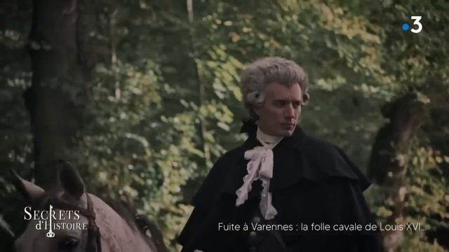 Fuite à Varennes : la folle cavale de Louis XVI... - Secrets d'histoire смотреть онлайн