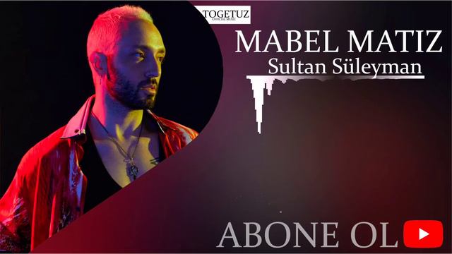 MABEL MATIZ - SULTAN SULEYMAN