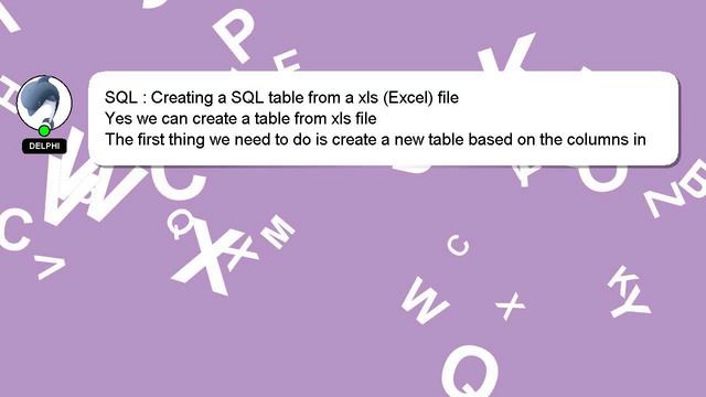 SQL : Creating a SQL table from a xls (Excel) file смотреть онлайн