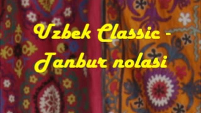 Uzbek Classic - Tanbur Nolasi