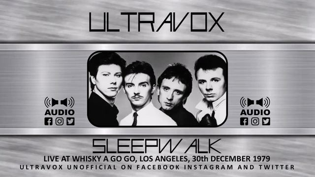 Ultravox LIVE (AUDIO) 'Sleepwalk' At The 'Whisky A Go-Go, Los Angeles On 30th December, 1979