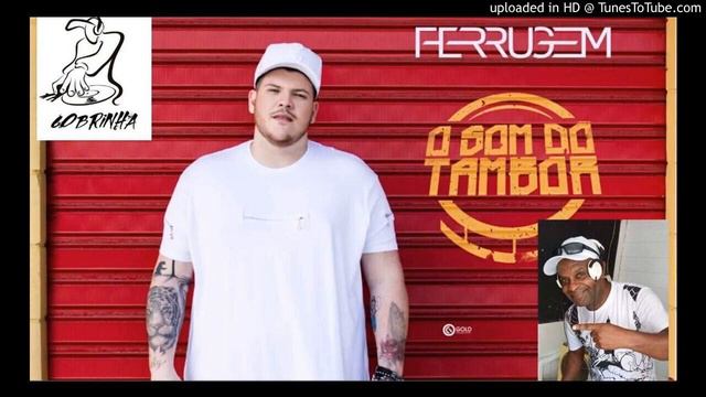FERRUGEM-O SOM DO TAMBOR BY PAULO COBRINHA RESENHAMIX смотреть онлайн