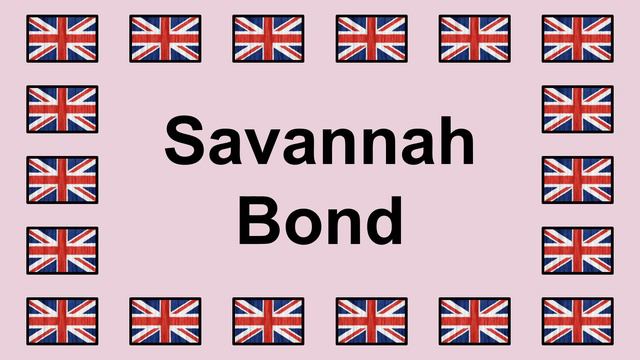 Pronounce SAVANNAH BOND in English 🇬🇧 смотреть онлайн