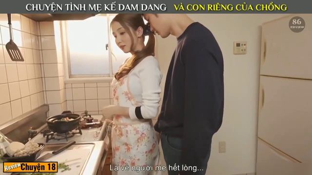 Chuyện tình mẹ kế DAM DANG và con riêng của chồng review xxx смотреть онлайн