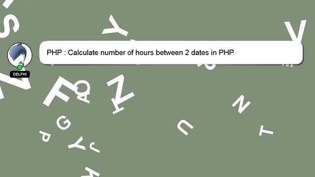 PHP : Calculate number of hours between 2 dates in PHP смотреть онлайн