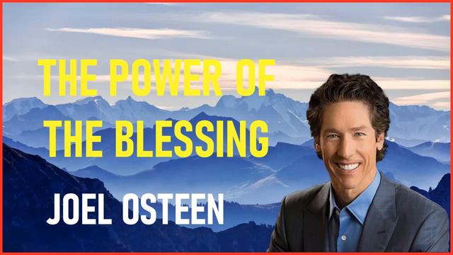 joel osteen - The Power Of The Blessing смотреть онлайн