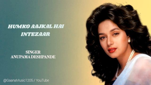 Humko Aajkal hai Intezaar | Madhuri Dixit | Anupama deshpande | Bappi Lahiri | Javed Akhtar | Songs смотреть онлайн