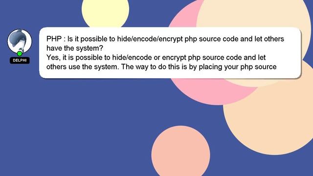 PHP : Is it possible to hide/encode/encrypt php source code and let others have the system? смотреть онлайн