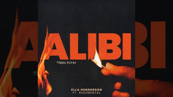 Alibi (feat. Rudimental) (TRIBBS Remix)