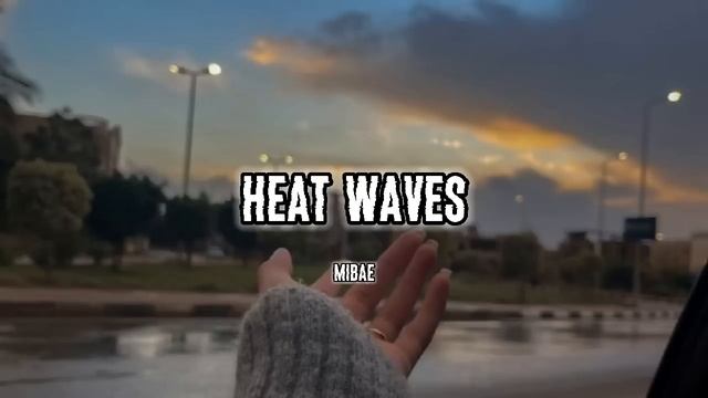 Heat Waves ---- (Slowed   Reverb) 2023 New Music