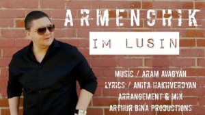 ARMENCHIK   PREMIERE IM LUSIN New Single  2016