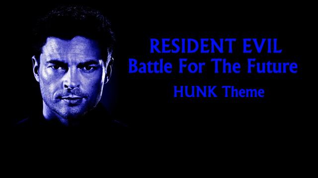 Resident Evil: Battle For The Future - HUNK Theme смотреть онлайн
