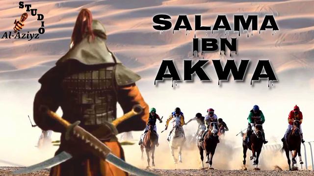 Salama Ibn Akwa - Otlardan  Ham Tez Yuguradigan Sahoba. Abdulloh Domla.