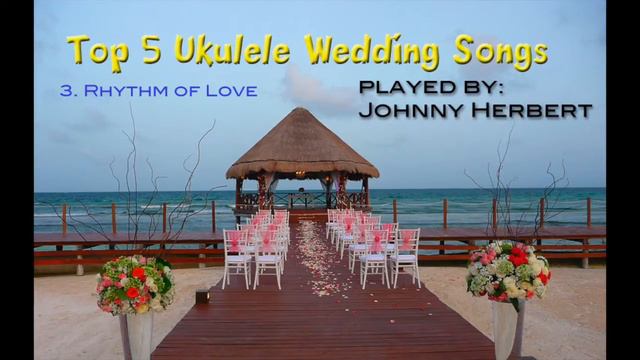 Top 5 Ukulele Wedding Songs | Johnny Herbert смотреть онлайн