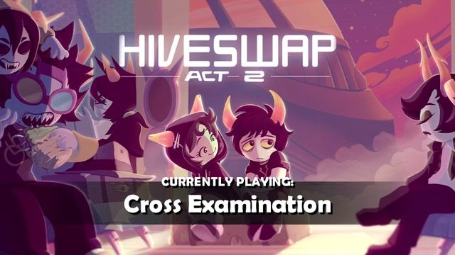 HIVESWAP Act 2 OST – 14. Cross Examination смотреть онлайн