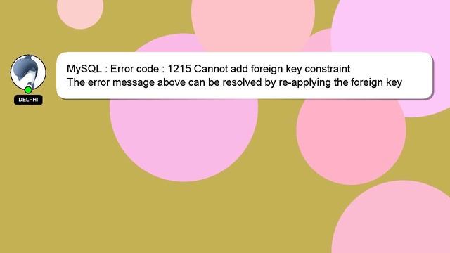 MySQL : Error Code : 1215 Cannot Add Foreign Key Constraint