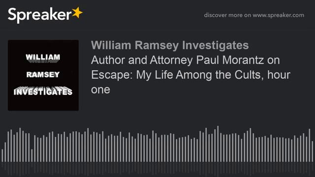 Author and Attorney Paul Morantz on Escape My Life Among the Cults, hour one смотреть онлайн