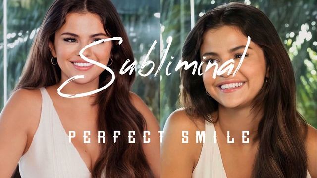 PERFECT SMILE | идеальная улыбка саблиминал смотреть онлайн