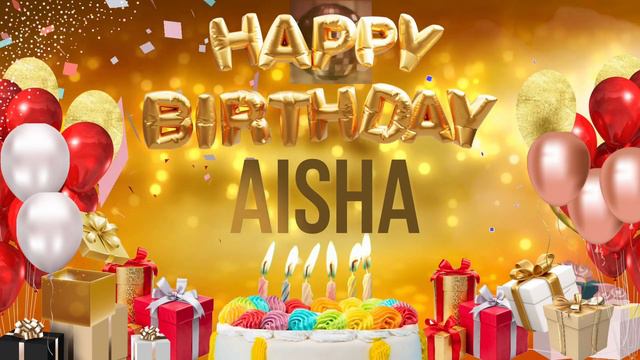 AiSHA - Happy Birthday Aisha आयशा