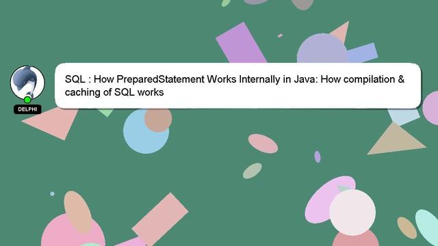 SQL : How PreparedStatement Works Internally in Java: How compilation & caching of SQL works смотреть онлайн