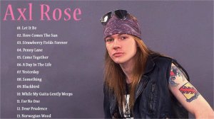 Axl Rose Greatest Hits Full Album 2021 - Best of Axl Rose