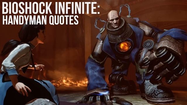 Bioshock Infinite: Handyman Quotes смотреть онлайн