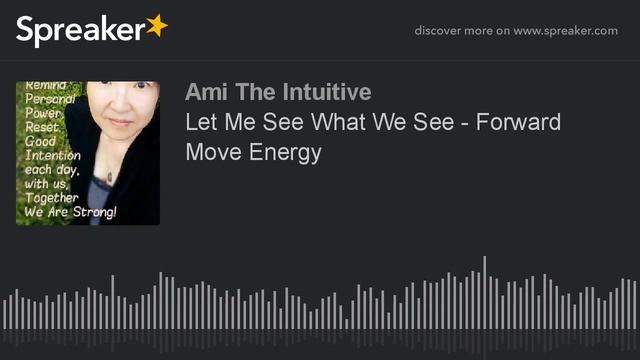 Let Me See What We See - Forward Move Energy