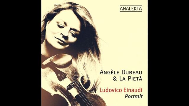 Sarabande - Ludovico Einaudi by Angèle Dubeau & La Pietà смотреть онлайн