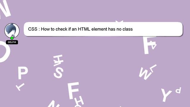 CSS : How to check if an HTML element has no class смотреть онлайн