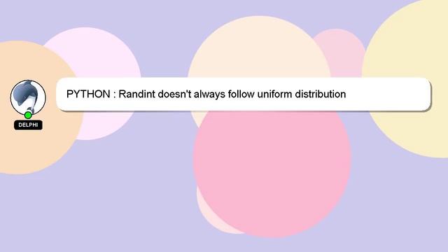 PYTHON : Randint doesn't always follow uniform distribution смотреть онлайн