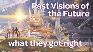 What Past Predictions of the Future Got Right