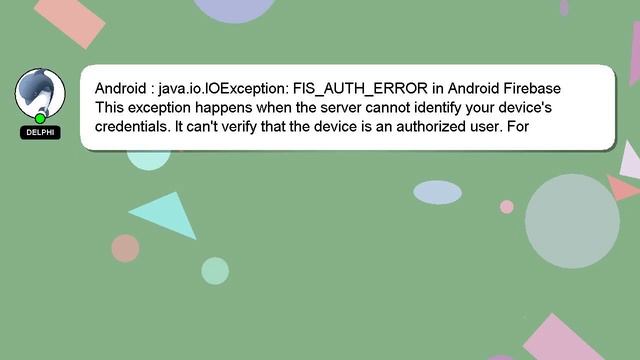 Android : java.io.IOException: FIS_AUTH_ERROR in Android Firebase смотреть онлайн