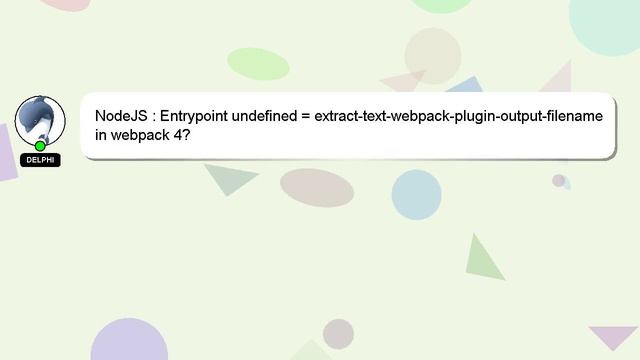 NodeJS : Entrypoint undefined = extract-text-webpack-plugin-output-filename in webpack 4? смотреть онлайн