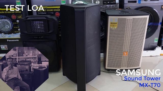 LOA THÁP SAMSUNG MX T70 - LOA CHÍNH HÃNG CHẤT MÀ GIÁ LẠI RẺ смотреть онлайн