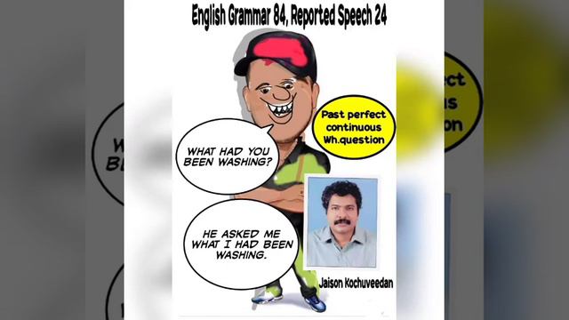 English Grammar 84 Reported Speech 24 Past perfect continuous tense wh . by Jaison Kochuveedan смотреть онлайн