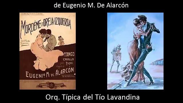 Mordeme la Oreja Izquierda - Tango de Eugenio M. De Alarcón (1908) смотреть онлайн