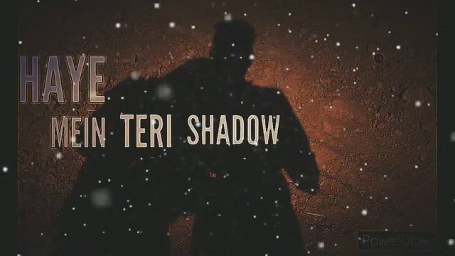 Haye m tere shadow bn Java status смотреть онлайн