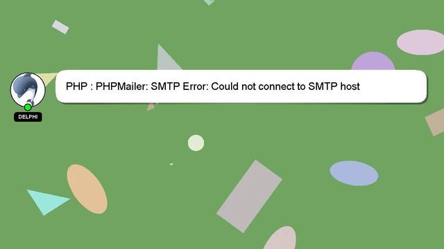 PHP : PHPMailer: SMTP Error: Could not connect to SMTP host смотреть онлайн