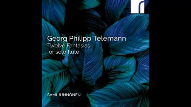 Telemann Twelve Fantasias for Solo Flute смотреть онлайн