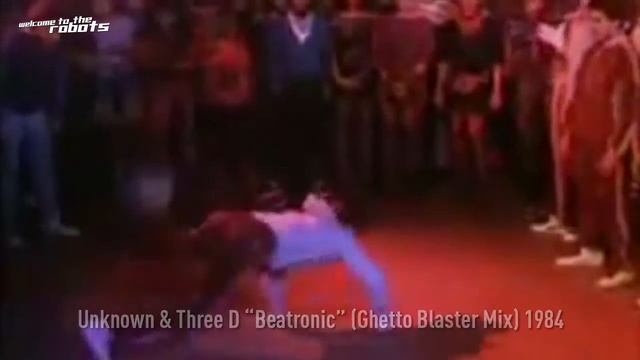 Unknown & Three D "Beatronic" (Ghetto Blaster Mix) 1984 смотреть онлайн