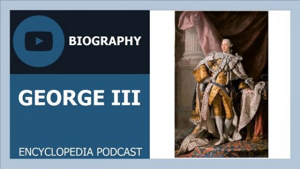 GEORGE III | The full life story | Biography of GEORGE III