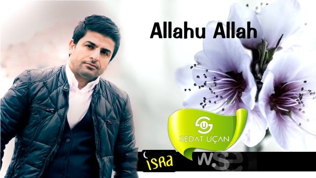 Sedat Uçan - Allahu Allah смотреть онлайн